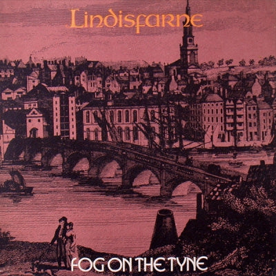 LINDISFARNE - Fog On The Tyne