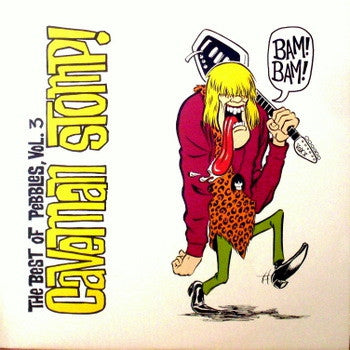 VARIOUS - The Best Of Pebbles, Vol. 3 - Caveman Stomp!