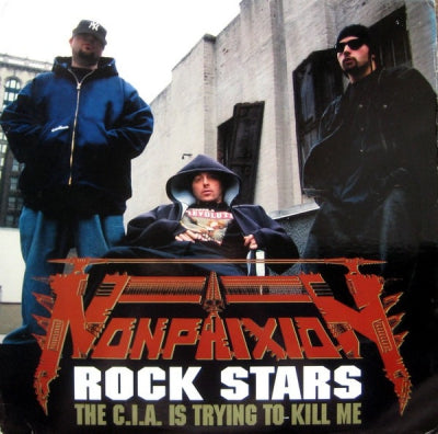 NON PHIXION - Rock Stars / The C.I.A. Is Trying To Kill Me.