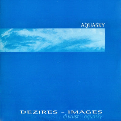 AQUASKY - Dezires / Images (Remixes)