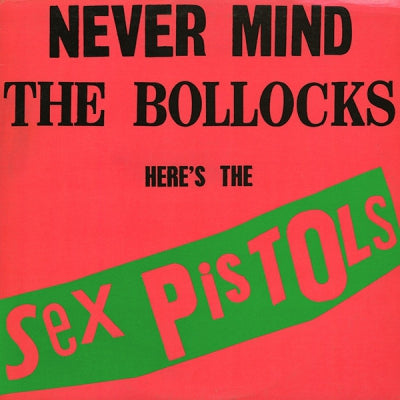 SEX PISTOLS - Never Mind The Bollocks