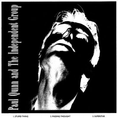 PAUL QUINN AND THE INDEPENDENT GROUP - Stupid Thing