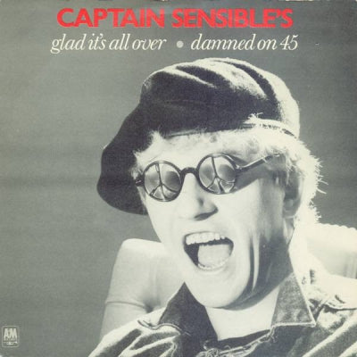 CAPTAIN SENSIBLE - Glad It's All Over / Damned On 45