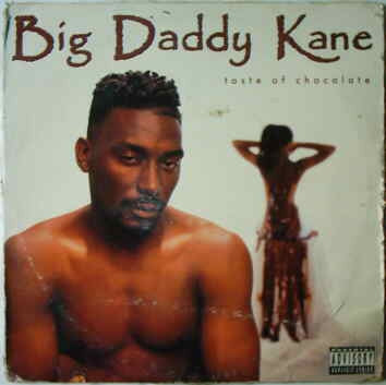 BIG DADDY KANE - Taste Of Chocolate