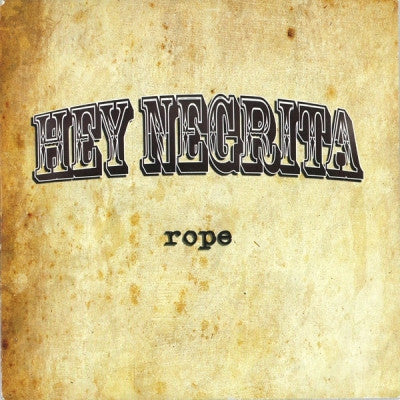 HEY NEGRITA - Rope