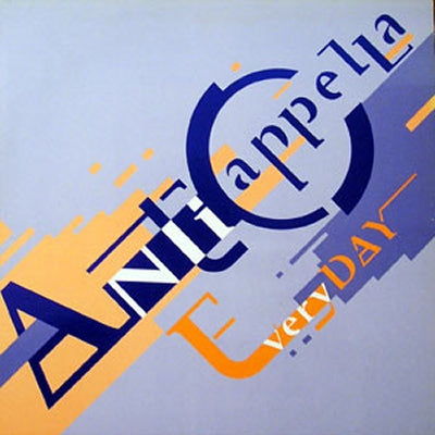 ANTICAPPELLA - Everyday