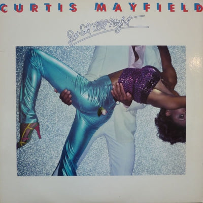 CURTIS MAYFIELD  - Do It All Night