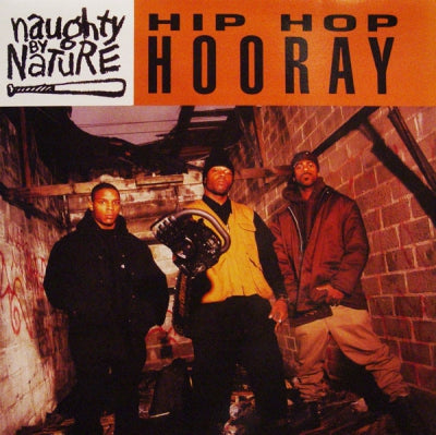 NAUGHTY BY NATURE - Hip Hop Hooray
