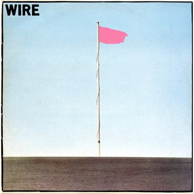 WIRE - Pink Flag