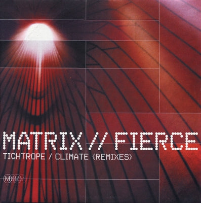 MATRIX // FIERCE - Tightrope / Climate (Remixes)