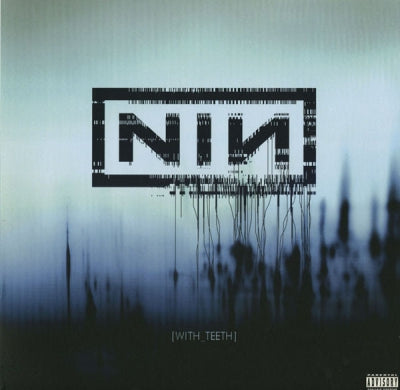 NINE INCH NAILS - With Teeth