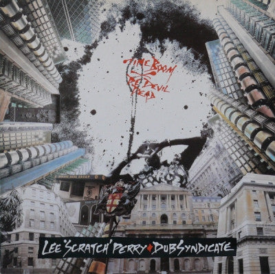 LEE 'SCRATCH' PERRY & DUB SYNDICATE - Time Boom X De Devil Dead