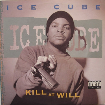 ICE CUBE - Kill At Will