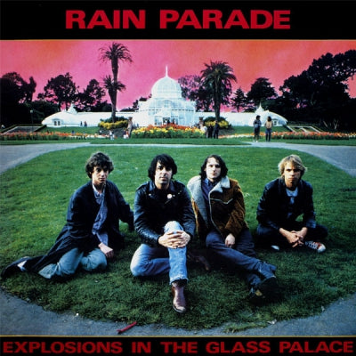 RAIN PARADE - Explosions In The Glass Palace