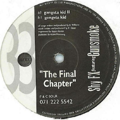 SHY FX FEATURING GUNSMOKE - The Final Chapter (Gangsta Kid  / Gangsta Kid II)