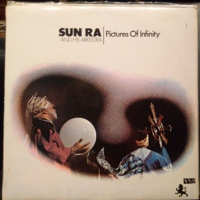 SUN RA & HIS ARKESTRA - Pictures Of Infinity