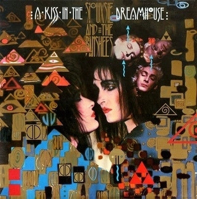 SIOUXSIE AND THE BANSHEES - A Kiss In The Dreamhouse