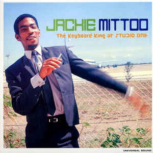 JACKIE MITTOO - The Keyboard King At Studio One