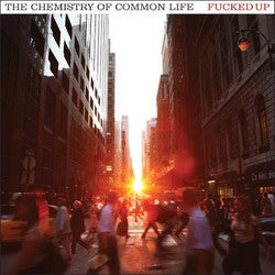 FUCKED UP - The Chemistry Of Common Life