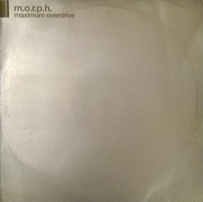 M.O.R.P.H. - Maximum Overdrive