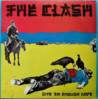 THE CLASH - Give 'Em Enough Rope