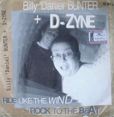 BILLY "DANIEL" BUNTER & D - ZYNE - Ride Like The Wind / Rock THe Beat