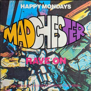 HAPPY MONDAYS - Madchester Rave On (Remixes)
