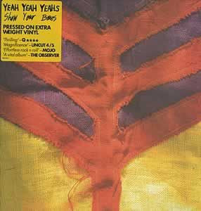 YEAH YEAH YEAHS - Show Your Bones