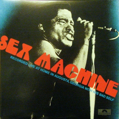 JAMES BROWN - Sex Machine - Recorded Live At Home In Augusta, Georgia With His Bad Self
