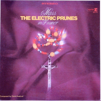 THE ELECTRIC PRUNES - Mass In F Minor