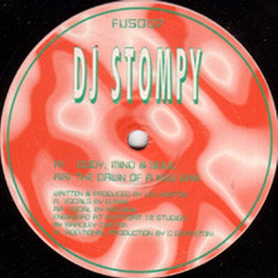 DJ STOMPY - Mind, Body And Soul / The Dawn Of A New Era