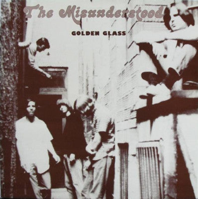 THE MISUNDERSTOOD - Golden Glass / Shake Your Money Maker / I'm Not Talkin'