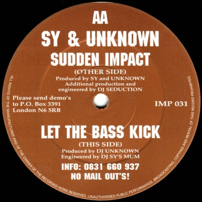 SY & UNKNOWN - Sudden Impact / Let The Bass Kick